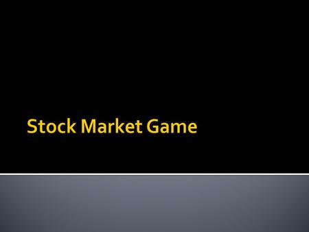 Stock Market Game.