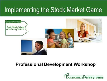 Implementing the Stock Market Game Professional Development Workshop.