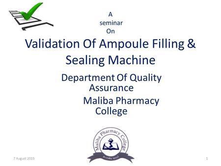 A seminar On Validation Of Ampoule Filling & Sealing Machine