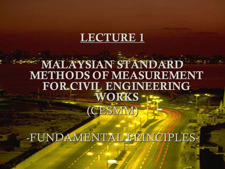 MALAYSIAN STANDARD METHODS OF MEASUREMENT FOR CIVIL ENGINEERING WORKS