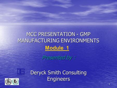 MCC PRESENTATION - GMP MANUFACTURING ENVIRONMENTS