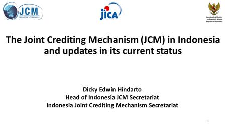 Dicky Edwin Hindarto Head of Indonesia JCM Secretariat