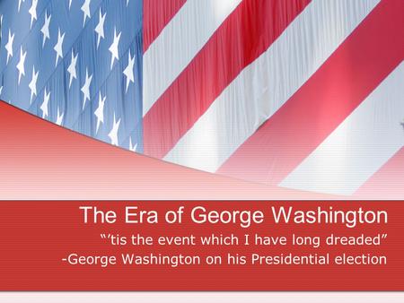 The Era of George Washington