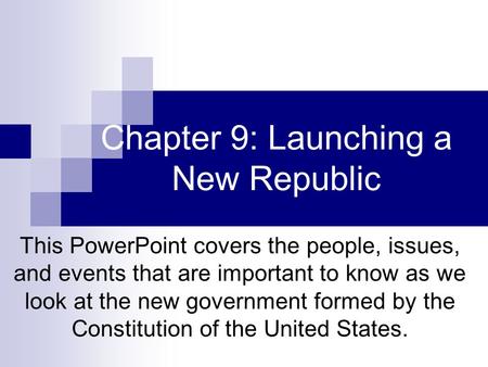 Chapter 9: Launching a New Republic