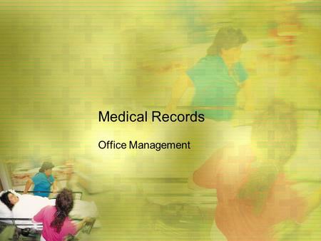 Medical Records Office Management.
