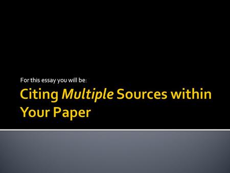 Citing Multiple Sources within Your Paper