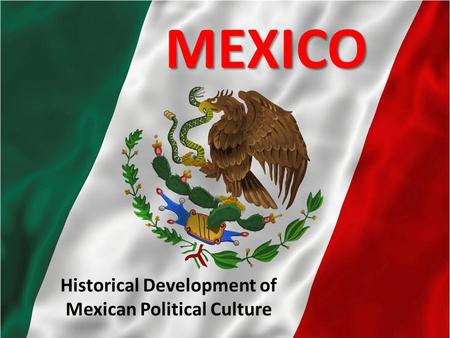 Historical Development of Mexican Political Culture