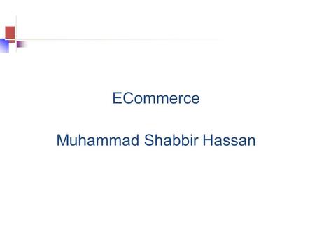 ECommerce Muhammad Shabbir Hassan