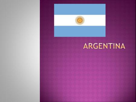  Start free associating on the word ‘Argentina,’ and it’s quickly apparent why the country has long held travellers in awe: tango, beef, gauchos, fútbol,