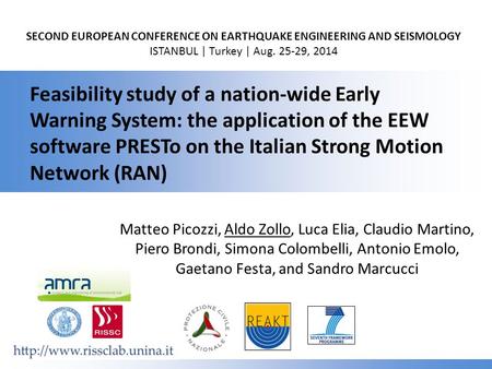 SECOND EUROPEAN CONFERENCE ON EARTHQUAKE ENGINEERING AND SEISMOLOGY ISTANBUL | Turkey | Aug. 25-29, 2014 Feasibility study of a nation-wide Early Warning.