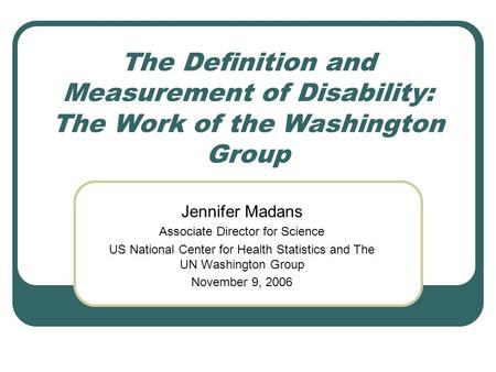 Jennifer Madans Associate Director for Science