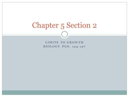 Limits to growth Biology pgs