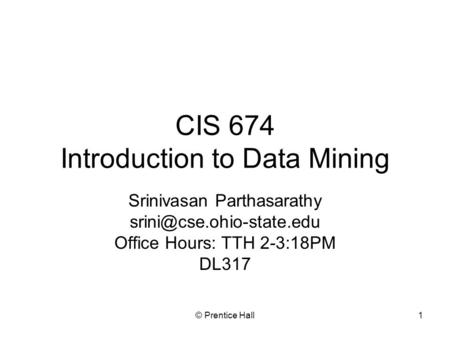 CIS 674 Introduction to Data Mining