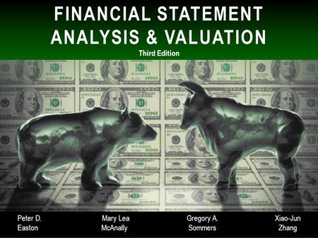 ©Cambridge Business Publishers, 2013 FINANCIAL STATEMENT ANALYSIS & VALUATION Third Edition Peter D. Mary LeaGregory A.Xiao-Jun EastonMcAnallySommersZhang.