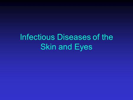 Infectious Diseases of the Skin and Eyes. Skin Structure.