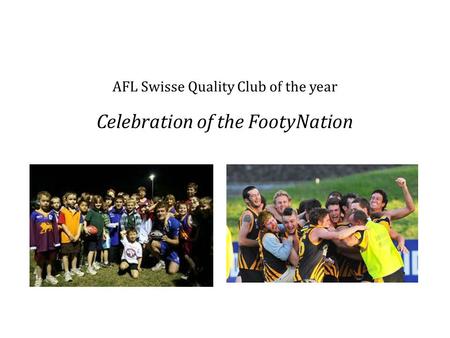 AFL Swisse Quality Club of the year Celebration of the FootyNation.