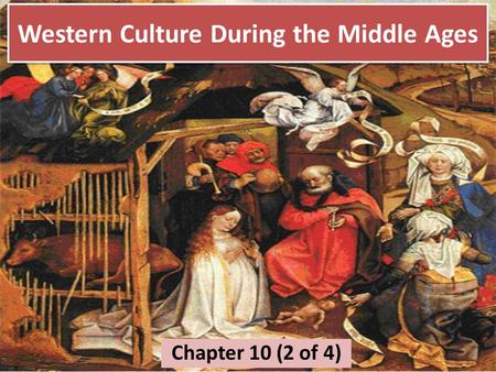 Western Culture During the Middle Ages Chapter 10 (2 of 4)