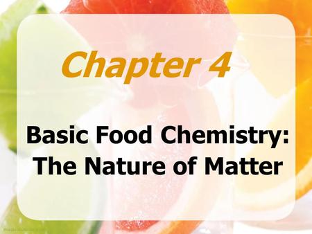 Basic Food Chemistry: The Nature of Matter