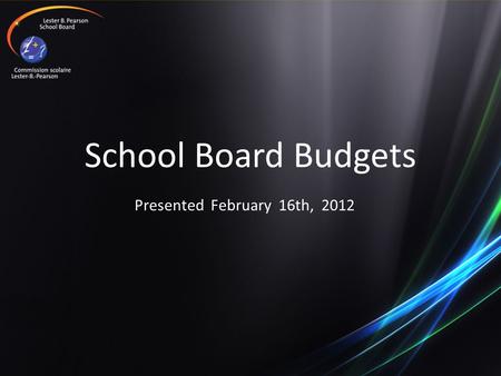 School Board Budgets Presented February 16th, 2012.