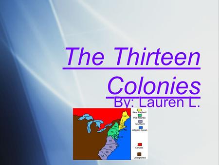The Thirteen Colonies By: Lauren L. The Founding Fathers Thomas Jefferson He wrote the Declaration of Independence. James Madison The forth president.