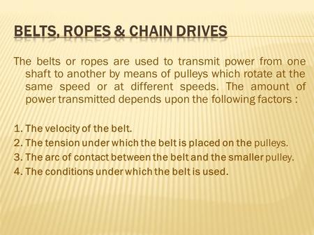 Belts, Ropes & Chain Drives