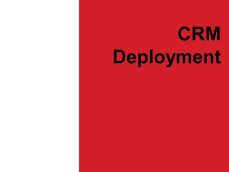 CRM Deployment. GROWTH Growth in CRM markets Deploymen t Types.