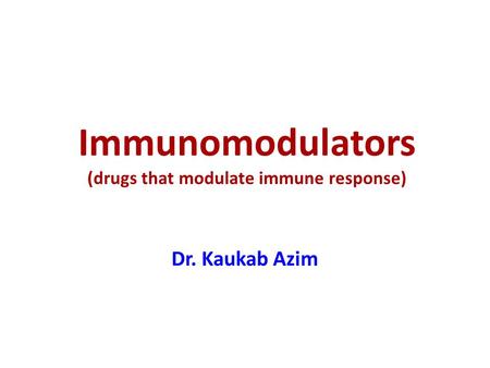 Immunomodulators (drugs that modulate immune response)