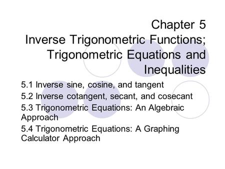 5.1 Inverse sine, cosine, and tangent