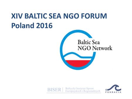 XIV BALTIC SEA NGO FORUM Poland 2016. Host City Gdańsk.