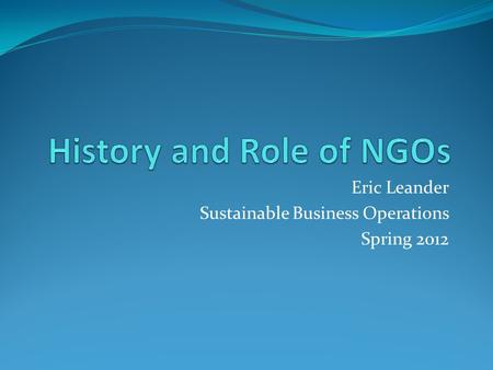 Eric Leander Sustainable Business Operations Spring 2012.