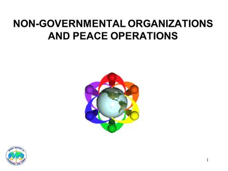 1 NON-GOVERNMENTAL ORGANIZATIONS AND PEACE OPERATIONS.