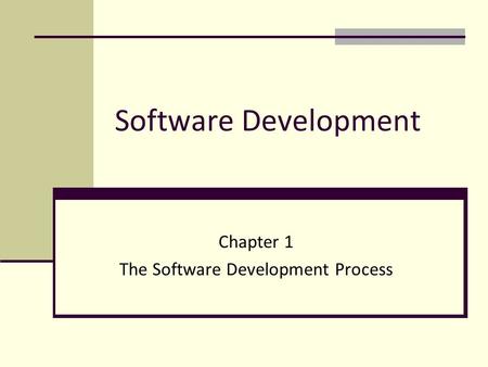 Chapter 1 The Software Development Process