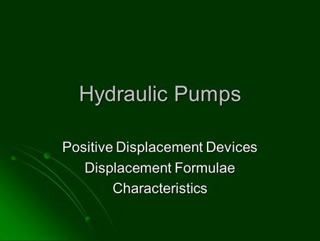 Positive Displacement Devices Displacement Formulae Characteristics