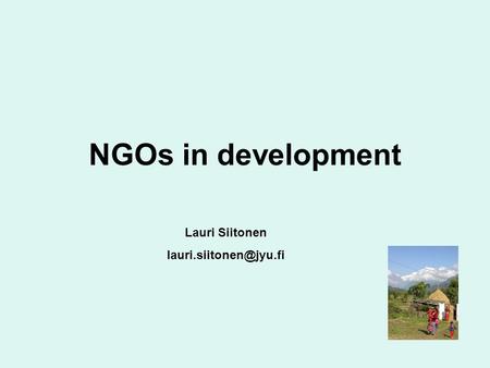 NGOs in development Lauri Siitonen