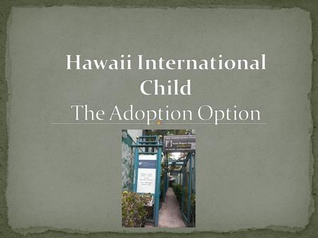 State licensed, non-profit, adoption agency, established in 1975, subsidiary under Child & Family Service Mission: support vulnerable children globally.