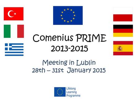 Comenius PRIME 2013-2015 Meeting in Lublin 28th – 31st January 2015.