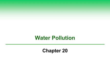 Water Pollution Chapter 20.