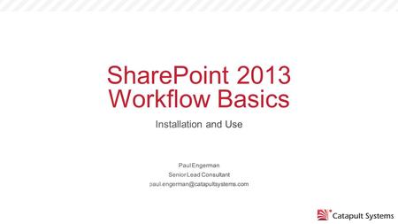 SharePoint 2013 Workflow Basics. Brief History of SharePoint Workflow.
