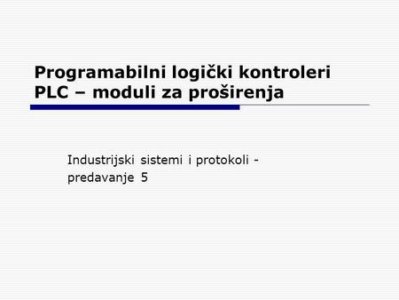 Programabilni logički kontroleri PLC – moduli za proširenja