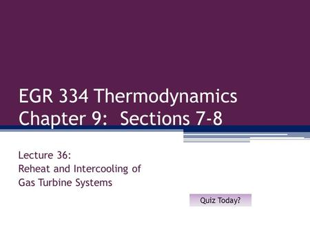 EGR 334 Thermodynamics Chapter 9: Sections 7-8