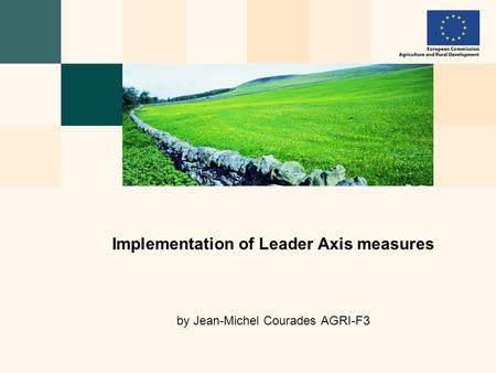 Implementation of Leader Axis measures by Jean-Michel Courades AGRI-F3.