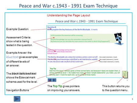 Peace and War c.1943 - 1991 Exam Technique 1 Understanding the Page Layout Example Question. Assessment Criteria: show what is being tested in the question.