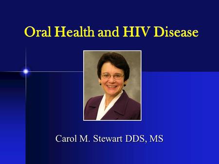 Oral Health and HIV Disease