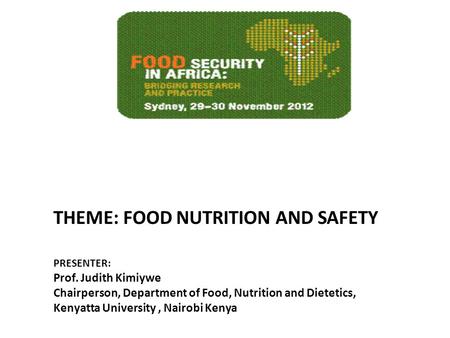 THEME: FOOD NUTRITION AND SAFETY