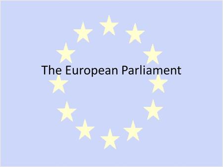 The European Parliament. Create a check-list of the essential features of a liberal representative democracy. Before we begin.