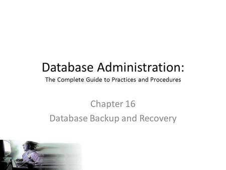 Chapter 16 Database Backup and Recovery