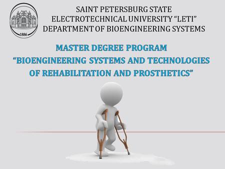 SAINT PETERSBURG STATE ELECTROTECHNICAL UNIVERSITY “LETI” DEPARTMENT OF BIOENGINEERING SYSTEMS.