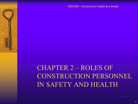 CHAPTER 2 – ROLES OF CONSTRUCTION PERSONNEL IN SAFETY AND HEALTH