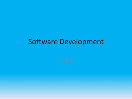 Software Development Unit 6.
