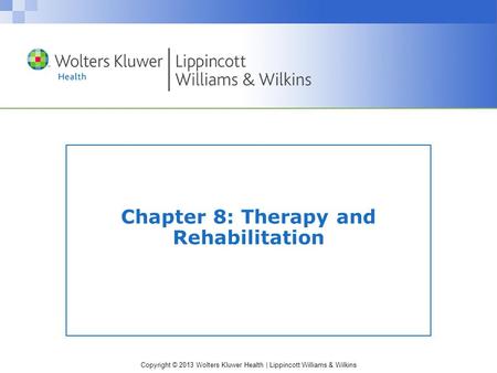 Chapter 8: Therapy and Rehabilitation